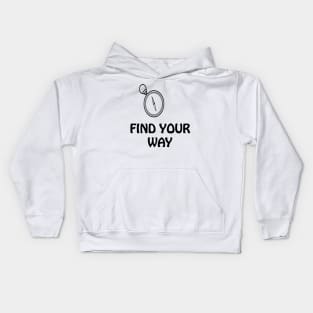 FIND YOUR WAY Kids Hoodie